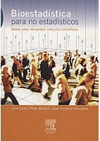 BIOESTADISTICA PARA NO ESTADISTICOS. BASES PARA INTERPRETAR ARTICULOS