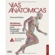 VIAS ANATOMICAS. MERIDIANOS MIOFASCIALES PARA TERAPEUTAS MANUALES Y DEL MOVIMIENTO