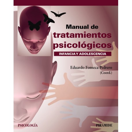 MANUAL DE TRATAMIENTOS PSICOLOGICOS. INFANCIA Y ADOLESCENCIA