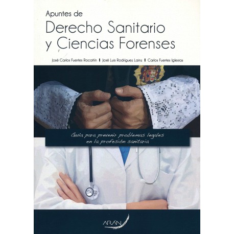 APUNTES DE DERECHO SANITARIO Y CIENCIAS FORENSES