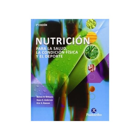NUTRICION PARA LA SALUD, LA CONDICION FISICA Y EL DEPORTE