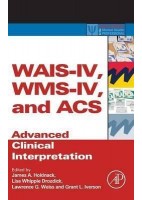 WAIS-IV, WMS-IV, AND ACS. ADVANCED CLINICAL INTERPRETATION