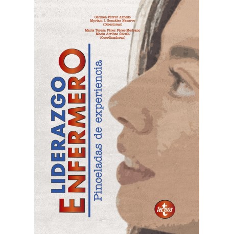 LIDERAZGO ENFERMERO. PINCELADAS DE EXPERIENCIA