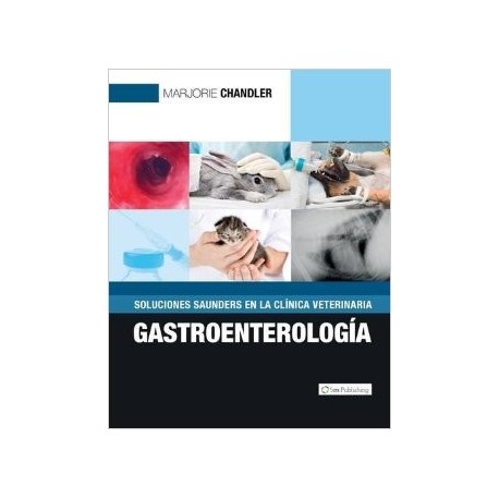 SOLUCIONES SAUNDERS EN LA CLINICA VETERINARIA. GASTROENTEROLOGIA