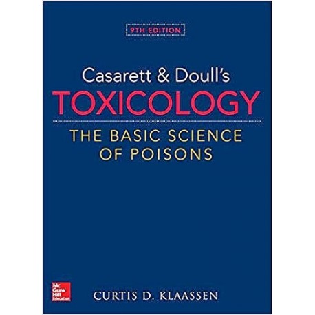 CASARETT AND DOULLS TOXICOLOGY. THE BASIC SCIENCE OF POISONS