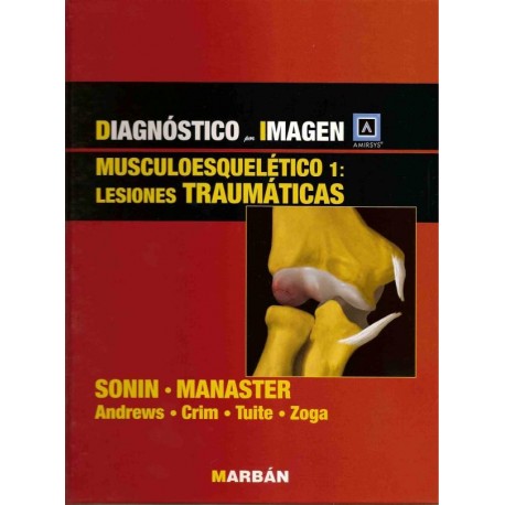 DIAGNOSTICO POR IMAGEN: MUSCULOESQUELETICO 1 (LESIONES TRAUMATICAS)