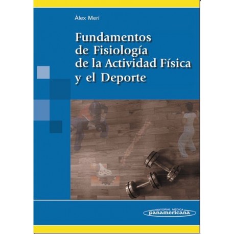 FUNDAMENTOS DE FISIOLOGIA DE LA ACTIVIDAD FISICA Y EL DEPORTE