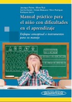 MANUAL PRACTICO PARA NIÑOS CON DIFICULTADES EN EL APRENDIZAJE. ENFOQUE CONCEPTUAL E INSTRUMENTOS PARA SU MANEJO