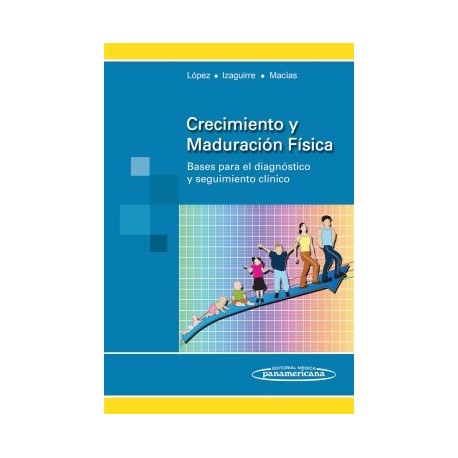 EBOOK CRECIMIENTO Y MADURACION FISICA. BASES PARA EL DIAGNOSTICO Y SEGUIMIENTO CLINICO