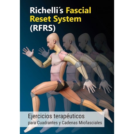 RICHELLI'S FASCIAL RESET SYSTEM (RFRS). EJERCICIOS TERAPEUTICOS PARA CUADRANTES Y CADENAS MIOFASCIALES