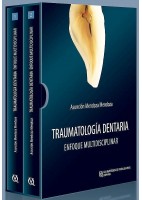 TRAUMATOLOGIA DENTARIA. UN ENFOQUE MULTIDISCIPLINAR (2 VOL.)