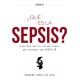 ¿QUE ES LA SEPSIS? ALGO MAS QUE EL ESTADO FINAL DEL PACIENTE CON COVID-19