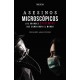 ASESINOS MICROSCOPICOS. LAS GRANDES EPIDEMIAS QUE CAMBIARON EL MUNDO