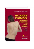 ESCOLIOSIS IDIOPATICA. TRATAMIENTO CONSERVADOR CON BANDAS ELASTICAS. MANUAL TEORICO-PRACTICO DEL METODO ROVATTI