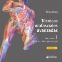 TECNICAS MIOFASCIALES AVANZADAS (VOL.1) HOMBRO, PIERNA, PELVIS Y PIE + ACCESO A CONTENIDOS ONLINE