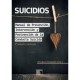 SUICIDIOS. MANUAL DE PREVENCION, INTERVENCION Y POSTVENCION DE LA CONDUCTA SUICIDA