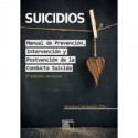 SUICIDIOS. MANUAL DE PREVENCION, INTERVENCION Y POSTVENCION DE LA CONDUCTA SUICIDA
