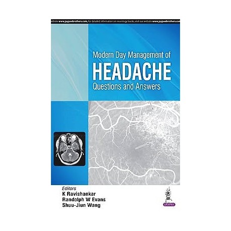 MODERN DAY MANAGEMENT OF HEADACHE. QUESTION AND ANSWERS