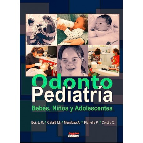 ODONTOPEDIATRIA. BEBES, NIÑOS Y ADOLESCENTES