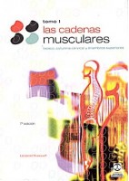 LAS CADENAS MUSCULARES, TOMO 1. TRONCO, COLUMNA CERVICAL Y MIEMBROS SUPERIORES