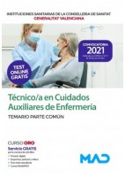 TECNICO/A CUIDADOS AUXILIARES ENFERMERIA INSTITUCIONES SANITARIAS CONSELLERIA SANITAT COMUNIDAD VALENCIANA. TEMARIO PARTE COMUN