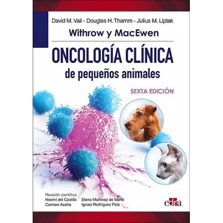 WITHROW Y MACEWEN ONCOLOGIA CLINICA DE PEQUEÑOS ANIMALES