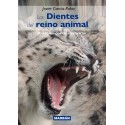 LOS DIENTES DEL REINO ANIMAL. ANATOMIA COMPARADA DENTAL