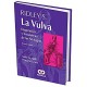 RIDLEY.S LA VULVA. DIAGNOSTICO Y TRATAMIENTO DE LAS PATOLOGIAS