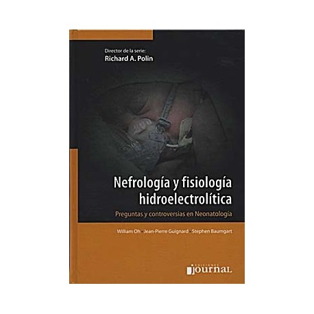 NEFROLOGIA Y FISIOLOGIA HIDROELECTROLITICA. PREGUNTAS Y CONTROVERSIAS EN NEONATOLOGIA