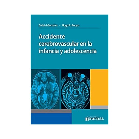 ACCIDENTE CEREBROVASCULAR EN LA INFANCIA Y ADOLESCENCIA