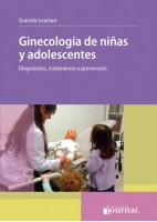 GINECOLOGIA DE NIÑAS Y ADOLESCENTES. DIAGNOSTICO, TRATAMIENTO Y PREVENCION