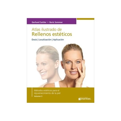 ATLAS ILUSTRADO DE RELLENOS ESTETICOS. DOSIS - LOCALIZACION - APLICACION (METODOS ESTETICOS EN REJUVENECIMIENTO FACIAL, VOL. 3)