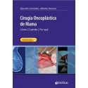 CIRUGIA ONCOPLASTICA DE MAMA. COMO - CUANDO - POR QUE (INCLUYE ACCESO ONLINE)