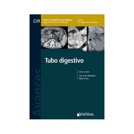 AVANCES EN DIAGNOSTICO POR IMAGENES 12: TUBO DIGESTIVO (CIR, COLEGIO INTERAMERICANO DE RADIOLOGIA)