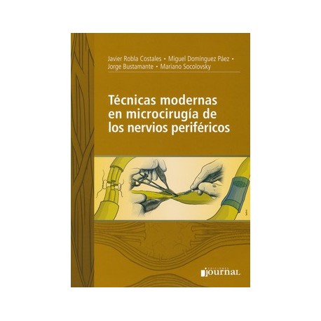 TECNICAS MODERNAS EN MICROCIRUGIA DE LOS NERVIOS PERIFERICOS