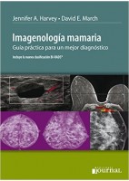 IMAGENOLOGIA MAMARIA. GUIA PRACTICA PARA UN MEJOR DIAGNOSTICO