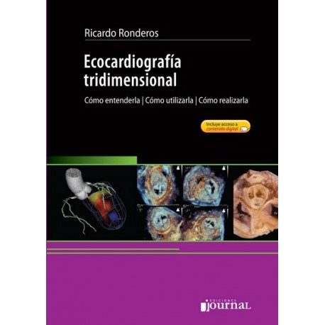 ECOCARDIOGRAFIA TRIDIMENSIONAL. COMO ENTENDERLA, COMO UTILIZARLA, COMO REALIZARLA + CONTENIDO ONLINE