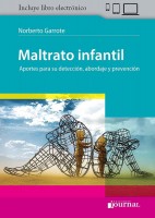 MALTRATO INFANTIL. APORTES PARA SU DETECCION, ABORKAJE Y PREVENCION (LIBRO + LIBRO ELECTRONICO)