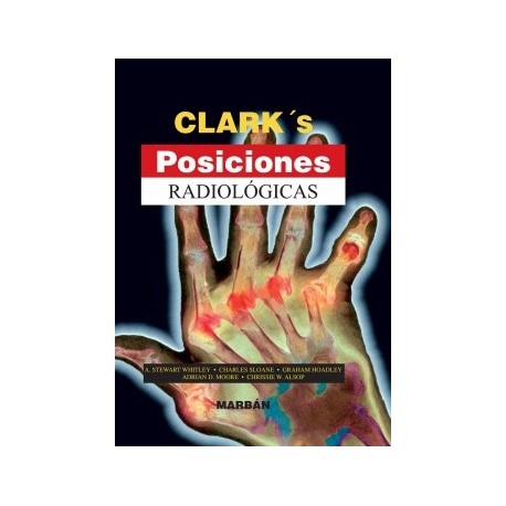 CLARK´S POSICIONES RADIOLOGICAS