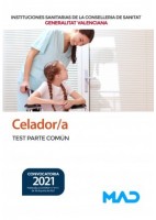 CELADOR/A INSTITUCIONES SANITARIAS CONSELLERIA SANITAT COMUNIDAD VALENCIANA. TEST PARTE COMUN