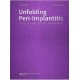 UNFOLDING PERI-IMPLANTITIS. DIAGNOSIS, PREVENTION, MANAGEMENT
