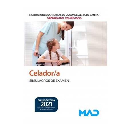 CELADOR/A INSTITUCIONES SANITARIAS CONSELLERIA SANITAT COMUNIDAD VALENCIANA. SIMULACROS DE EXAMEN