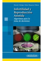 INFERTILIDAD Y REPRODUCCION ASISTIDA. ALGORITMOS PARA LA TOMA DE DECISIONES