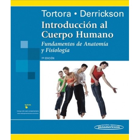 INTRODUCCION AL CUERPO HUMANO. FUNDAMENTOS DE ANATOMIA Y FISIOLOGIA