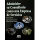 ADMINISTRE SU CONSULTORIO COMO UNA EMPRESA DE SERVICIOS