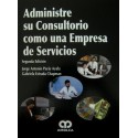 ADMINISTRE SU CONSULTORIO COMO UNA EMPRESA DE SERVICIOS