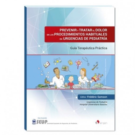 PREVENIR Y TRATAR EL DOLOR EN LOS PROCEDIMIENTOS HABITUALES EN URGENCIAS DE PEDIATRIA