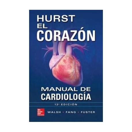 HURST EL CORAZON MANUAL DE CARDIOLOGIA