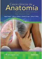 CASOS CLINICOS DE ANATOMIA. INTEGRACION CON EXPLORACION FISICA Y DIAGNOSTICO POR IMAGEN