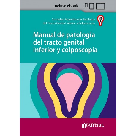 MANUAL DE PATOLOGIA DEL TRACTO GENITAL INFERIOR Y COLPOSCOPIA